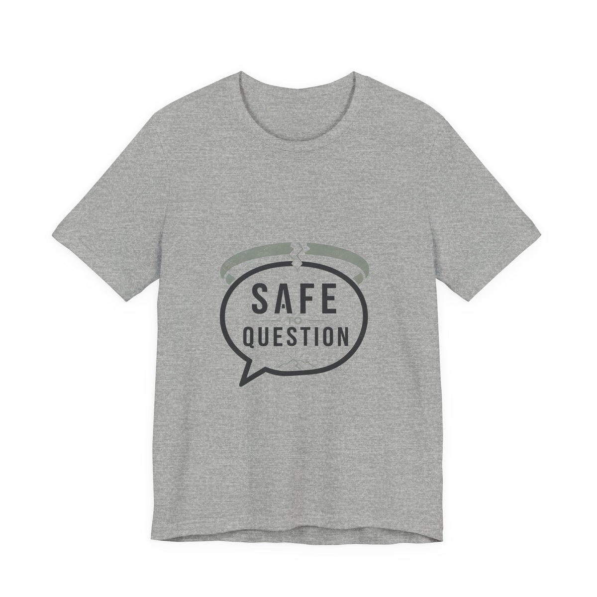 Safe to Question T-Shirt — Speech Bubble Design