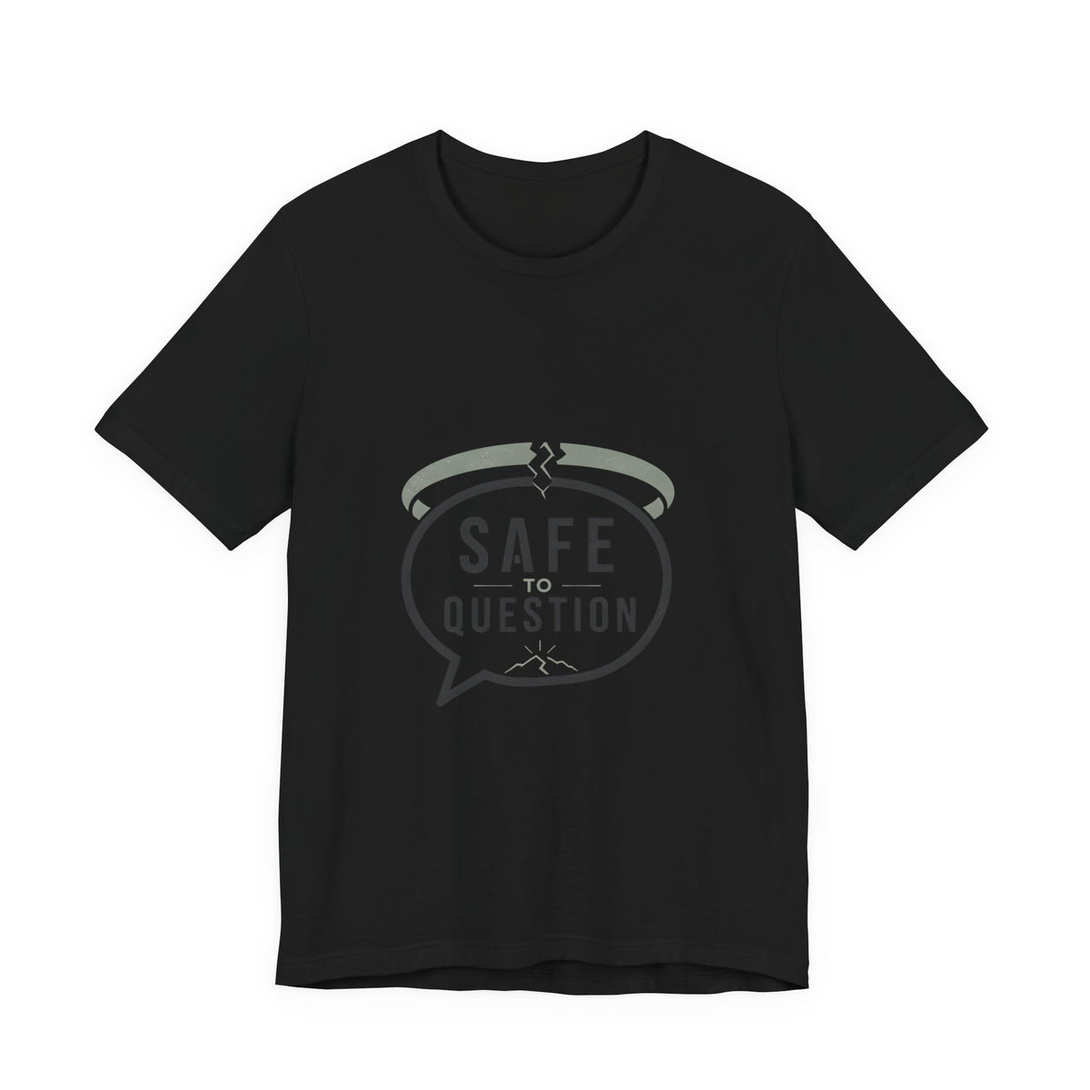 Safe to Question T-Shirt — Speech Bubble Design
