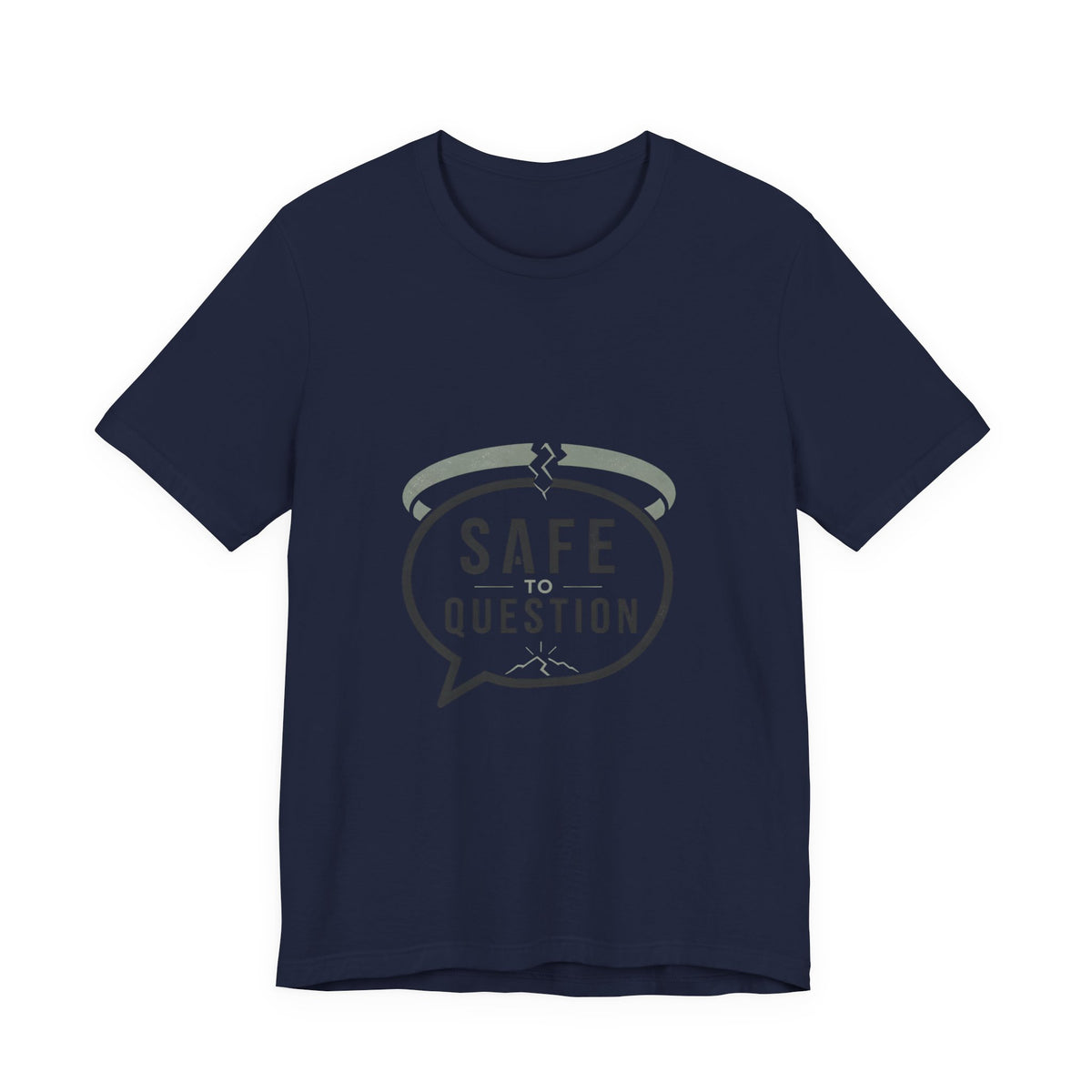Safe to Question T-Shirt — Speech Bubble Design