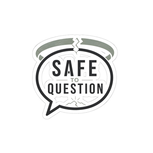 Safe to Question Kiss-Cut Sticker — Speech Bubble Design for Laptops, Notebooks & Activism